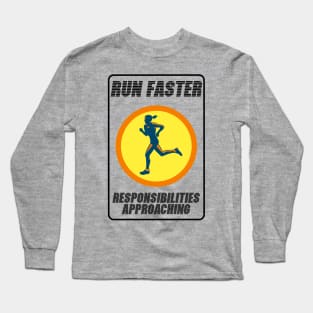 RUN FAST! Long Sleeve T-Shirt